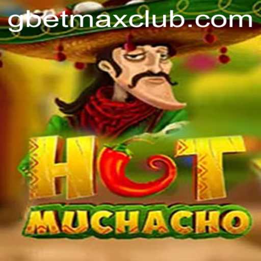 HotMuchacho: A Fiery Adventure with GBET MAX