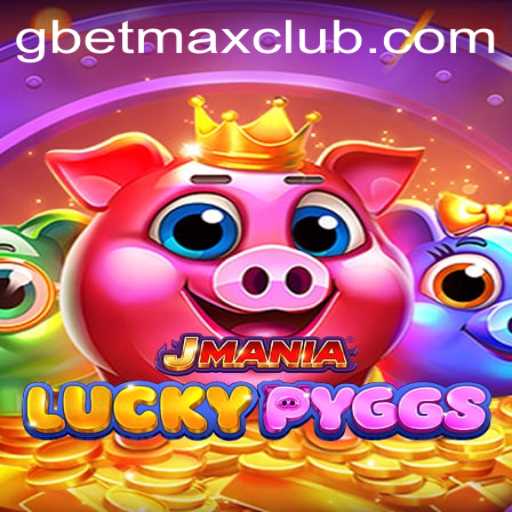 Exploring the Exciting World of JManiaLuckyPyggs and the Strategy of GBET MAX