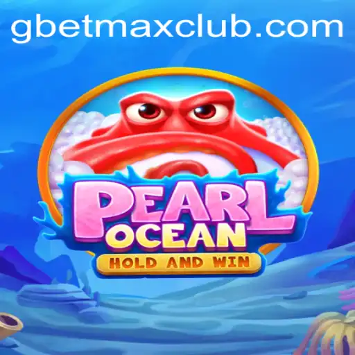 Discover the Mesmerizing World of PearlOcean: The Ultimate GBET MAX Experience